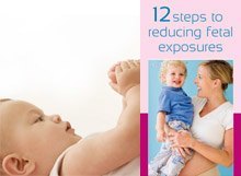 12 Steps to Reducing Fetal Exposures